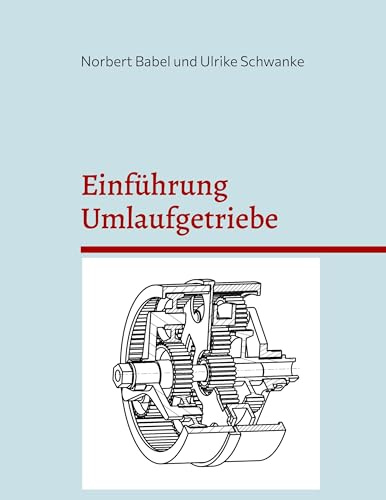 Einführung Umlaufgetriebe: Eine Kurzreferenz für Konstrukteure