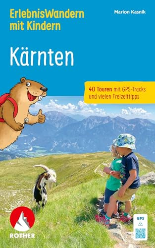 ROTHER Wanderbuch ErlebnisWandern mit Kindern Kärnten. 40 Touren: mit GPS-Tracks und vielen Freizeittipps