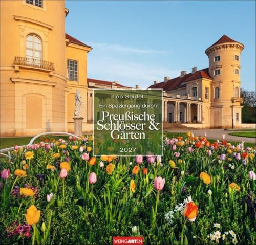 Ein Spaziergang durch Preußische Schlösser und Gärten Kalender 2027: Wandkalender mit 12 Fotos romantischer Schloss-Gärten. Fotokalender im Format 48 x 46 cm für das Jahr