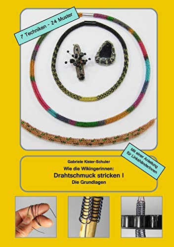 Wie die Wikingerinnen: Drahtschmuck stricken I: Die Grundlagen