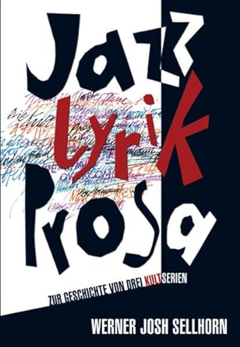 Jazz – Lyrik – Prosa: Zur Geschichte von drei Kultserien