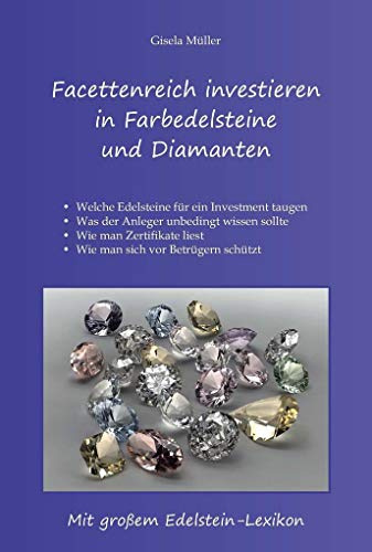 Facettenreich investieren in Farbedelsteine und Diamanten: Mit großem Edelstein-Lexikon