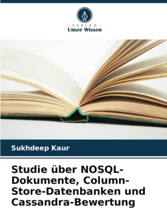 Studie über NOSQL-Dokumente, Column-Store-Datenbanken und Cassandra-Bewertung