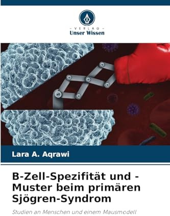 B-Zell-Spezifität und -Muster beim primären Sjögren-Syndrom: Studien an Menschen und einem Mausmodell