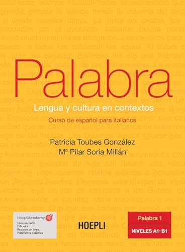 Palabra. Lengua y cultura en contextos. Curso de español para italianos. Niveles A1 - B1 (Vol. 1)