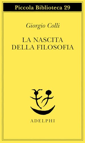 La nascita della filosofia (Piccola biblioteca Adelphi)