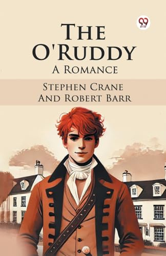 The O'Ruddy A Romance