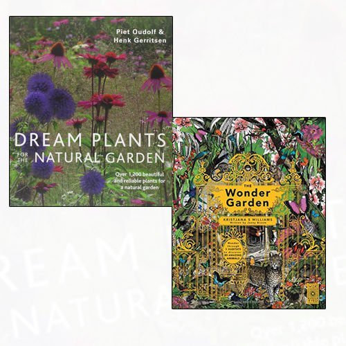 Gardening Books Collection 2 Books Bundle (Dream Plants for the Natural Garden,The Wonder Garden: Wander through the world's wildest habitats and discover more than 80 amazing animals[Hardcover])