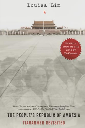 The People's Republic of Amnesia: Tiananmen Revisited