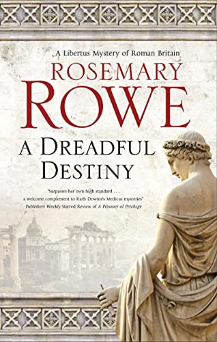 A Dreadful Destiny (Libertus Mystery of Roman Britain, 19)
