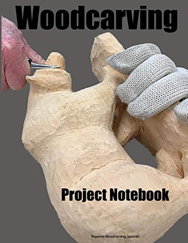 Woodcarving Project Notebook: A Journal for 15 Wood Carving Projects - Bear Cover - Each Project has 7 Pages to Document Wood, Tools, Carving and Painting Techniques, Notes and Competition Entry