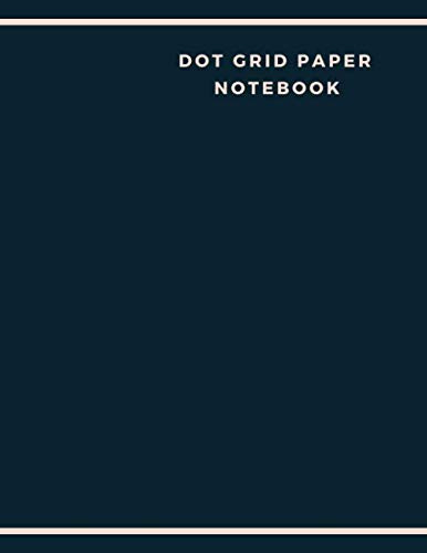 Dot Grid Paper Notebook: Dot Grid Paper Graph Dotted Journal Notebook Large 8.5 x 11 inches - 104 pages (Volumn 17)