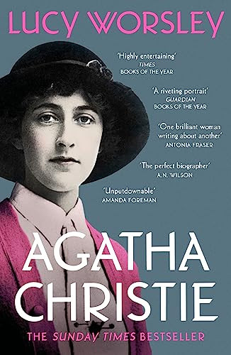 Agatha Christie: The Sunday Times bestselling biography of the legendary creator of Hercule Poirot and Miss Marple