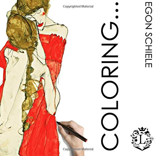 Coloring... Egon Schiele: Famous Art Coloring Book (With Full Color Artworks)
