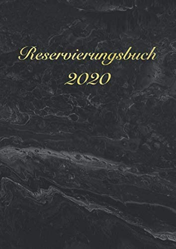 Reservierungsbuch 2020: XL Kalendarium 2020 mit Datum - 1 Tag = 1 Seite (auch Sa & So) - A4 - Tagesplaner für Reservierungen im Restaurant, Gastronomie, Bistro, Hotel