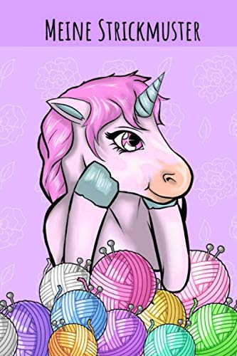 Meine Strickmuster: Blanko Strickmuster Notizbuch Strickpapier Einhorn und Bobbel Design Stricken Häkeln Handarbeit Geschenk - 110 Seiten 2:3 ... Idee für Strick- und Häkel-Begeisterte.