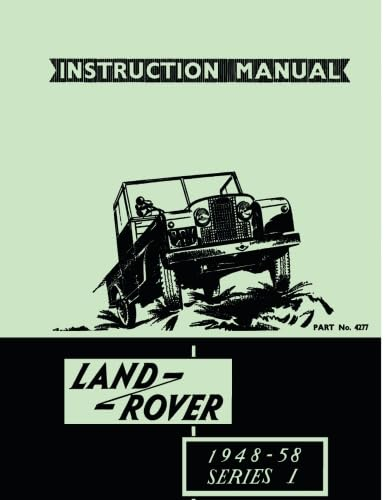 Land Rover 1948-58 Series 1 Instruction Manual: Official Owners' Handbook for 80, 107, 88, and 109 Models