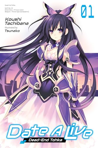 Date A Live, Vol. 1 (light novel): Dead-End Tohka (Volume 1) (Date A Live (light novel), 1)