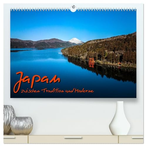Japan - zwischen Tradition und Moderne (hochwertiger Premium Wandkalender 2026 DIN A2 quer), Kunstdruck in Hochglanz: Exklusiver Japan-Foto-Monatskalender (CALVENDO Orte)