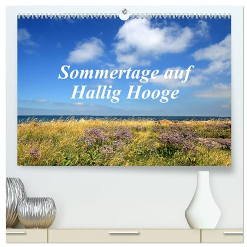 Sommertage auf Hallig Hooge (hochwertiger Premium Wandkalender 2026 DIN A2 quer), Kunstdruck in Hochglanz: Impressionen einer nordfrischen Hallig (CALVENDO Natur)