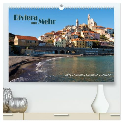Riviera und Mehr - Nizza, Cannes, San Remo, Monaco (hochwertiger Premium Wandkalender 2026 DIN A2 quer), Kunstdruck in Hochglanz: Bilder entlang der Riviera (CALVENDO Orte)