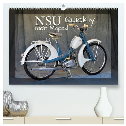 NSU Quickly - Mein Moped (hochwertiger Premium Wandkalender 2026 DIN A2 quer), Kunstdruck in Hochglanz: 100 000 fach begeistert (CALVENDO Mobilitaet)