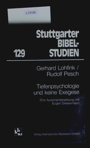 Tiefenpsychologie und keine Exegese. Eine Auseinandersetzung mit Eugen Drewermann.