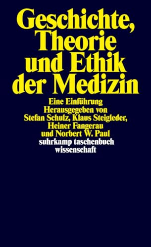Geschichte, Theorie und Ethik der Medizin. Eine Einführung