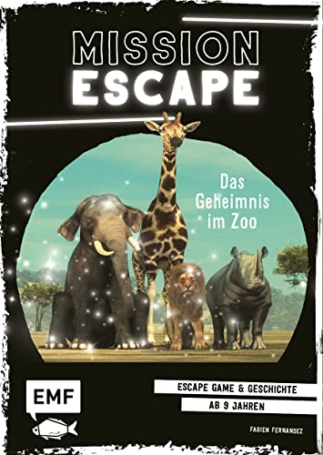 Mission Escape – Das Geheimnis im Zoo: Escape Game und Geschichte ab 9 Jahren für 1 oder mehrere Spieler