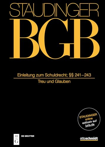 Einleitung zum Schuldrecht; §§ 241-243: (Treu und Glauben) (Recht der Schuldverhältnisse)