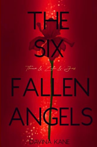 The Six Fallen Angels Band 3: Thena & Zeke & Jax: Thena & Zeke & Jax (Six Fallen Angels Reihe)