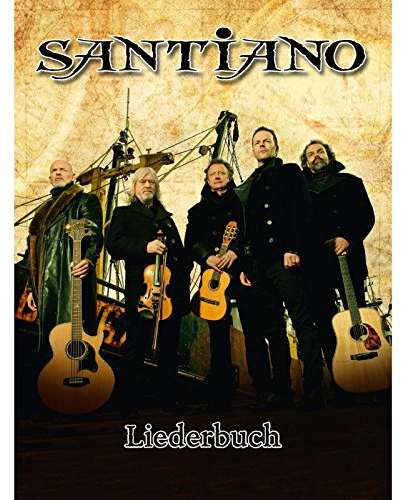 Santiano Liederbuch (Songbook für Klavier, Gesang, Gitarre)