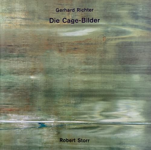 Gehrhard Richter. Die Cage-Bilder. Robert Storr: Vorw. v. Nicholas Serota