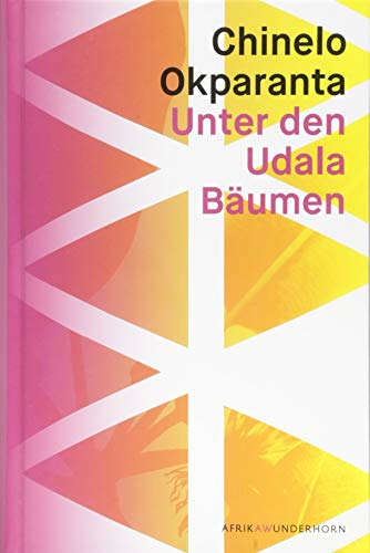 Unter den Udala Bäumen: Roman (AfrikAWunderhorn)