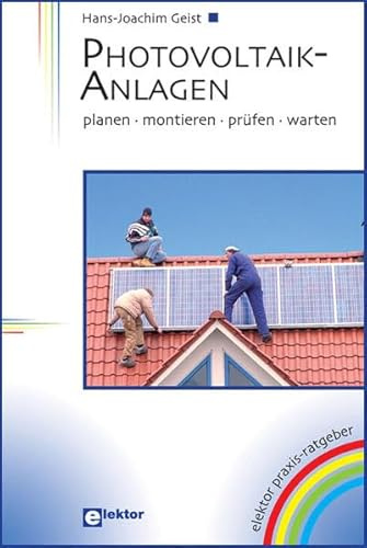 Photovoltaik-Anlagen: planen – montieren – prüfen – warten