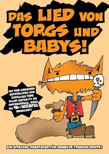 Das Lied von Torgs und Babys: Ein episches Abenteuer für Kobolde fressen Babys!