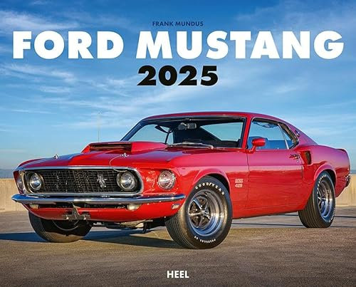Ford Mustang Kalender 2025: Besondere Fotografien für alle Pony Car-Fans XXL-Premiumkalender