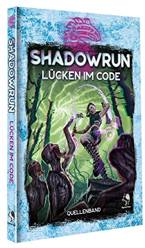 Shadowrun: Lücken im Code (Hardcover): Quellenband