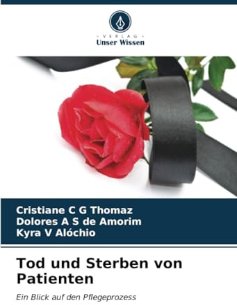 Tod und Sterben von Patienten: Ein Blick auf den Pflegeprozess