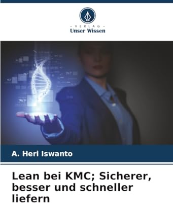Lean bei KMC; Sicherer, besser und schneller liefern: DE