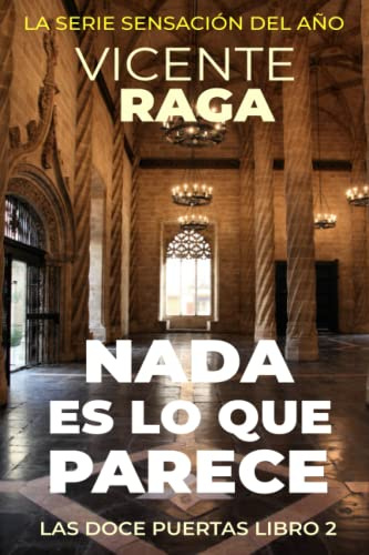 Nada es lo que parece: Las doce puertas parte II: Las doce puertas libro 2