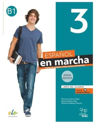 Español en marcha 3 Nueva edición. Libro del alumno.: Libro del alumno + licencia digital. B1
