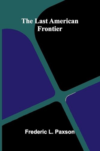 The Last American Frontier