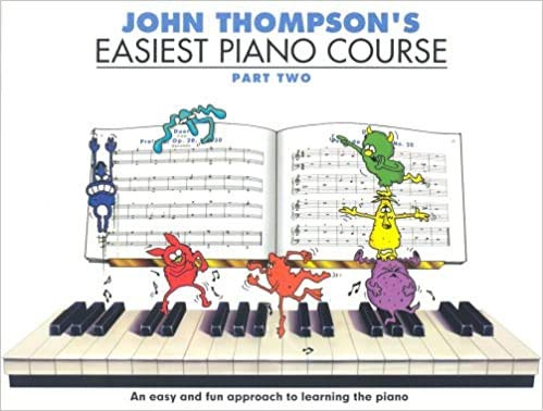 John Thompsons Easiest Piano Course Part 2 Unabridged 2011 Hardcover 1 Jan
