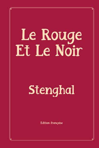 Le Rouge Et Le Noir: Rose Premium Edition