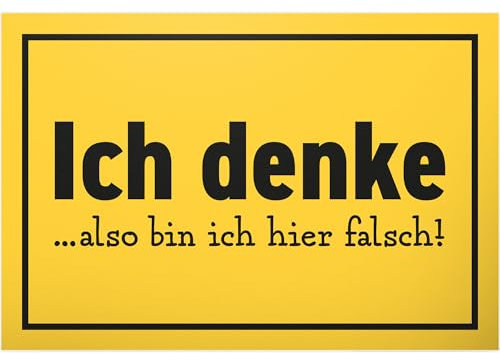 DankeDir! Ich Denke Also Bin Ich Hier Falsch - Schild 30 x 20 cm - lustiger Spruch Spruchschild Geburtstagsgeschenk - Party Partydeko Geschenkidee Deko Geschenk Kollegen Büro