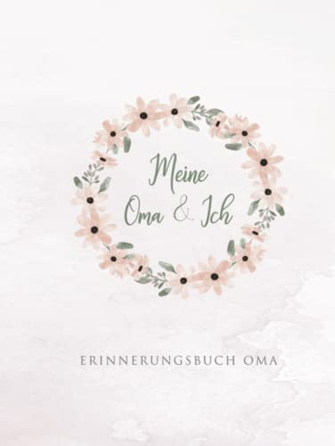 Erinnerungsbuch Oma und Ich: Geschenkbuch Oma Geschenk Geburtstag Enkel - Buch zum Ausfüllen