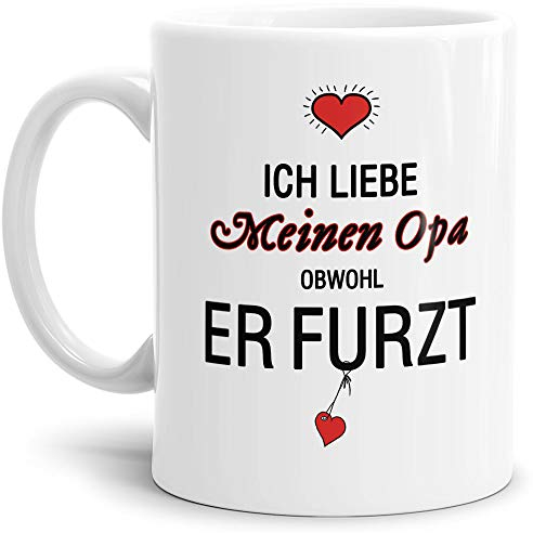 Tassendruck Tasse mit Spruch Liebeserklärung - Obwohl Du furzt - für den Opa - Kaffeetasse/Geschenk-Idee/Lustig/Liebe - Weiß