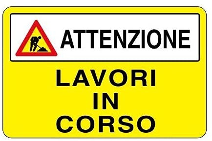 CARTELLO SEGNALETICO - Lavori in corso mod.2 - Con Adesivo in Vinile e Pannello in Forex (Pannello 5mm Stampato)