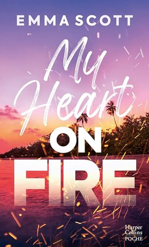 My heart on fire: Une romance new adult sensuelle et émouvante